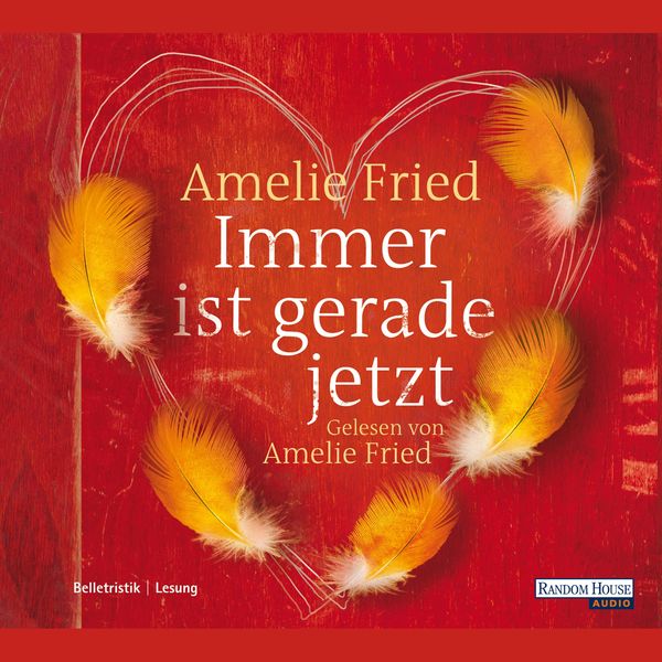 Immer ist gerade jetzt - Amelie Fried, Audio, 9783837175820