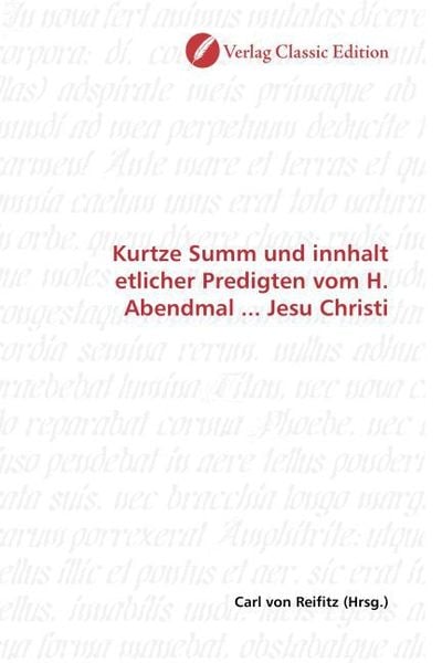 Produktbild: Kurtze Summ und innhalt etlicher Predigten vom H. Abendmal ... Jesu Christi