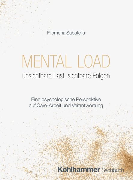 Produktbild: Mental Load - unsichtbare Last, sichtbare Folgen
