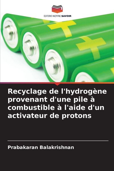 Produktbild: Recyclage de l'hydrog&egrave;ne provenant d'une pile &agrave; combustible &agrave; l'aide d'un activateur de protons