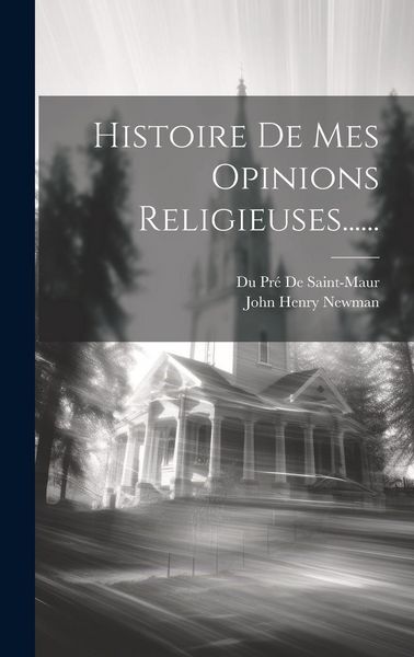 Produktbild: Histoire De Mes Opinions Religieuses......