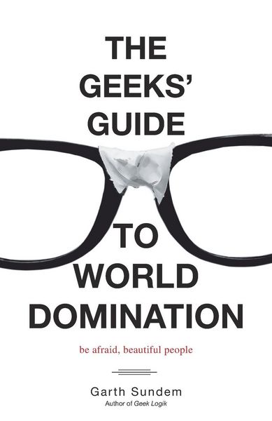 Produktbild: The Geeks' Guide to World Domination