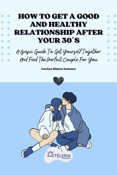 Produktbild: How To Get A Good And Healthy Relationship After Your 30&acute;s