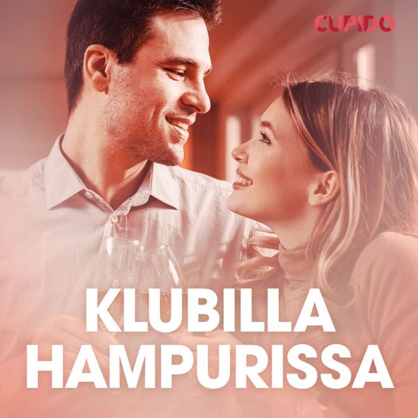 Klubilla Hampurissa – eroottinen novelli - Cupido, Audio, 9788726827491