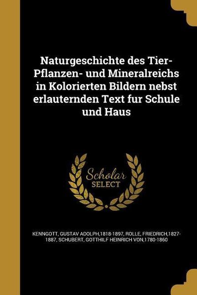 Produktbild: Naturgeschichte des Tier- Pflanzen- und Mineralreichs in Kolorierten Bildern nebst erläuternden Text fur Schule und Haus