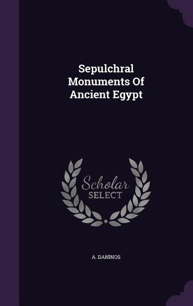 Produktbild: Sepulchral Monuments Of Ancient Egypt