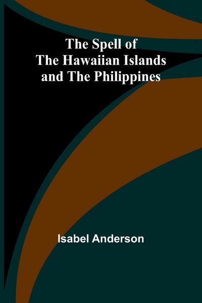 Produktbild: The Spell of the Hawaiian Islands and the Philippines