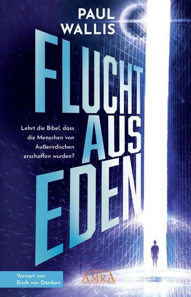 Produktbild: FLUCHT AUS EDEN [Exklusives Vorwort von Erich von D&auml;niken]