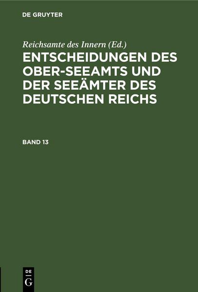 Produktbild: Entscheidungen des Ober-Seeamts und der See&auml;mter des Deutschen Reichs. Band 13