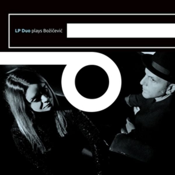 LP Duo plays Bozicevic - Ivan Bozicevic Lp Duo, CD