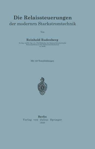 Produktbild: Die Relaissteuerungen der modernen Starkstromtechnik