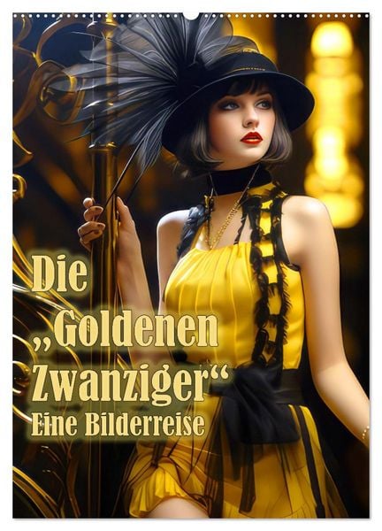 Die Goldenen Zwanziger - Eine Bilderreise (Wandkalender 2026 DIN A2 hoch), CALVENDO Monatskalender