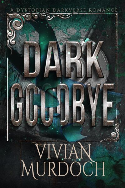 Produktbild: Dark Goodbye (Alphas of Stanlion: A Marked Omegas Book, #3)