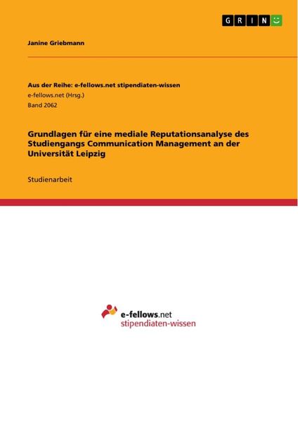 Grundlagen für eine mediale Reputationsanalyse des Studiengangs Communication Management an der Universität Leipzig, Taschenbuch von Janine Griebmann,