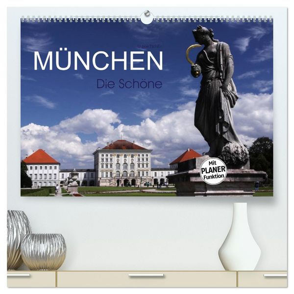 München - Die Schöne (hochwertiger Premium Wandkalender 2026 DIN A2 quer), Kunstdruck in Hochglanz