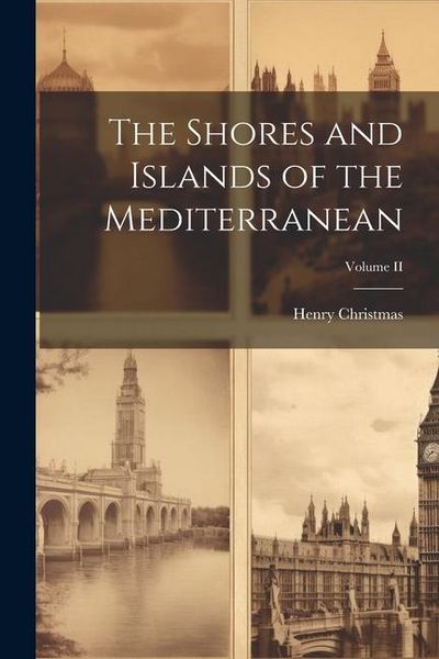 Produktbild: The Shores and Islands of the Mediterranean; Volume II