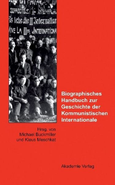 Produktbild: Biographisches Handbuch zur Geschichte der Kommunistischen Internationale
