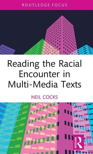 Produktbild: Reading the Racial Encounter in Multi-Media Texts