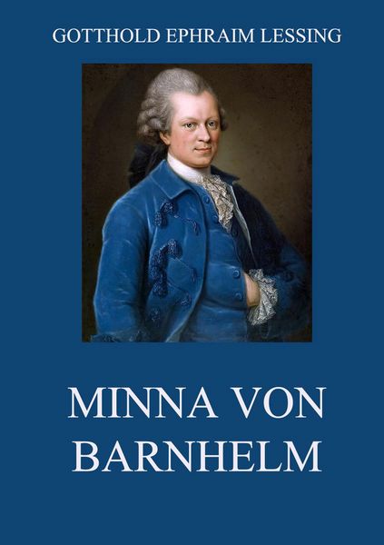 Minna von Barnhelm, Taschenbuch von Gotthold Ephraim Lessing, Jazzybee Verlag, 9783849679811