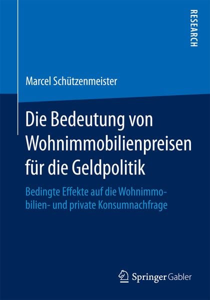 Produktbild: Die Bedeutung von Wohnimmobilienpreisen f&uuml;r die Geldpolitik
