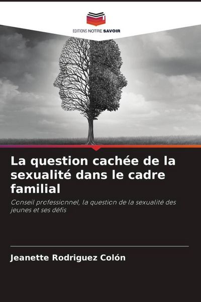 Produktbild: La question cach&eacute;e de la sexualit&eacute; dans le cadre familial