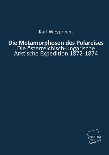 Produktbild: Weyprecht, K: Metamorphosen des Polareises