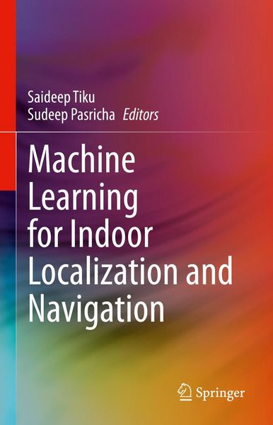 Produktbild: Machine Learning for Indoor Localization and Navigation