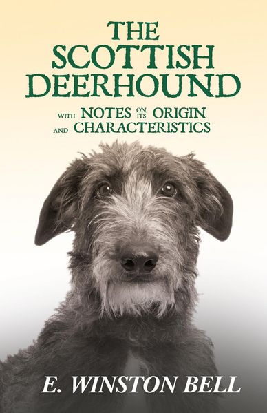 Produktbild: The Scottish Deerhound with Notes on its Origin and Characteristics