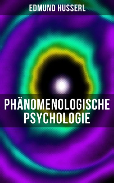 Produktbild: Edmund Husserl: Ph&auml;nomenologische Psychologie
