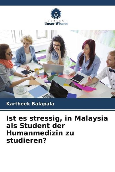 Produktbild: Ist es stressig, in Malaysia als Student der Humanmedizin zu studieren?