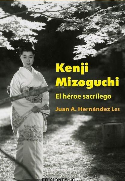 Produktbild: Kenji Mizoguchi : el h&eacute;roe sacr&iacute;lego
