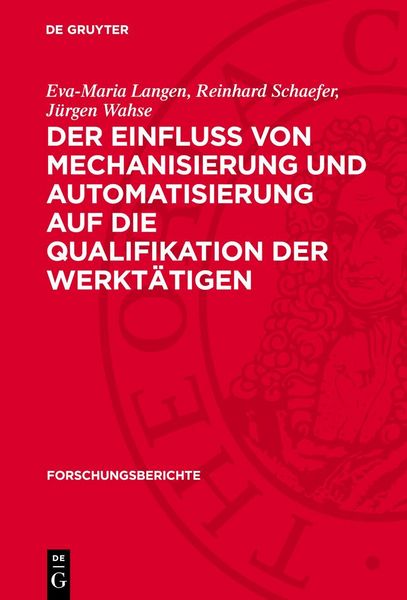 Produktbild: Der Einfluss von Mechanisierung und Automatisierung auf die Qualifikation der Werkt&auml;tigen