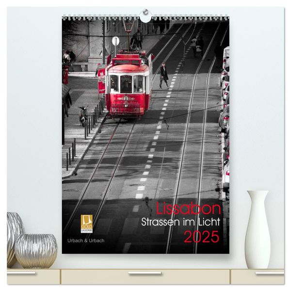 Produktbild: Lissabon Stra&szlig;en im Licht (hochwertiger Premium Wandkalender 2025 DIN A2 hoch), Kunstdruck in Hochglanz