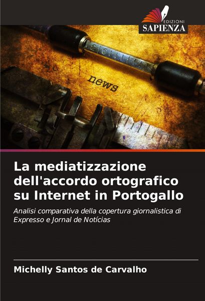 Produktbild: La mediatizzazione dell'accordo ortografico su Internet in Portogallo