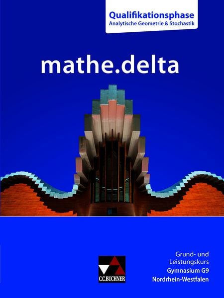 Produktbild: mathe.delta &ndash; Nordrhein-Westfalen - G9 Sek II / mathe.delta NRW Q-Phase Geometrie/Stochastik