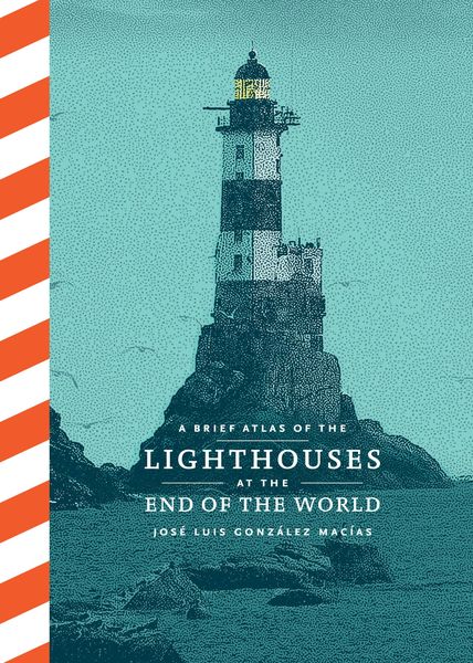Produktbild: A Brief Atlas of the Lighthouses at the End of the World