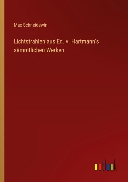 Produktbild: Lichtstrahlen aus Ed. v. Hartmann's s&auml;mmtlichen Werken