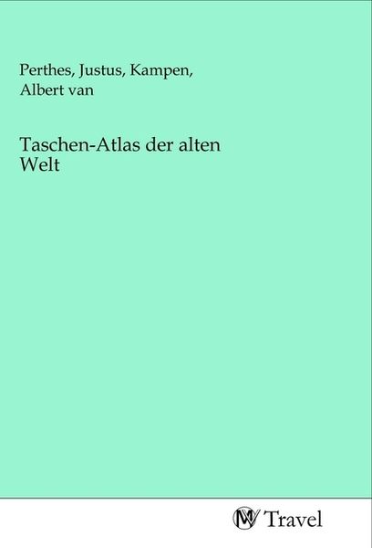 Taschen-Atlas der alten Welt, Taschenbuch von , MV-Travel, 978-3-96884-168-7