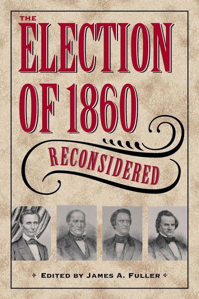 Produktbild: The Election of 1860 Reconsidered