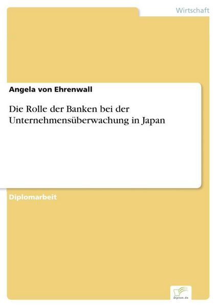 Produktbild: Die Rolle der Banken bei der Unternehmens&uuml;berwachung in Japan