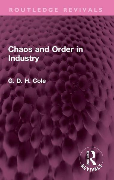 Produktbild: Cole, G: Chaos and Order in Industry