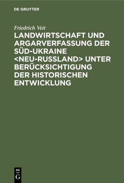 Produktbild: Landwirtschaft und Argarverfassung der S&uuml;d-Ukraine <Neu-Ru&szlig;land> unter Ber&uuml;cksichtigung der historischen Entwicklung
