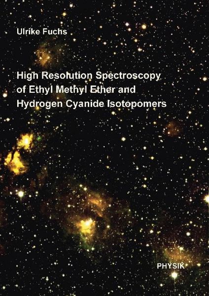 Produktbild: High Resolution Spectroscopy of Ethyl Methyl Ether and Hydrogen Cyanide Isotopomers