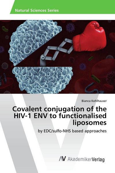 Produktbild: Covalent conjugation of the HIV-1 ENV to functionalised liposomes