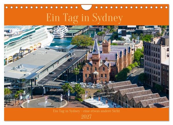 Produktbild: Ein Tag in Sydney - eine etwas andere Sicht (Wandkalender 2027 DIN A4 quer), CALVENDO Monatskalender