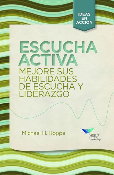 Produktbild: Active Listening: Improve Your Ability to Listen and Lead, First Edition (Spanish for Spain)