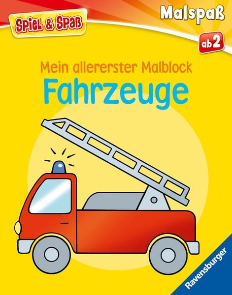 Spiel & Spaß - Mein allererster Malblock: Fahrzeuge, Taschenbuch von , Ravensburger Verlag GmbH, 978-3-473-48847-6