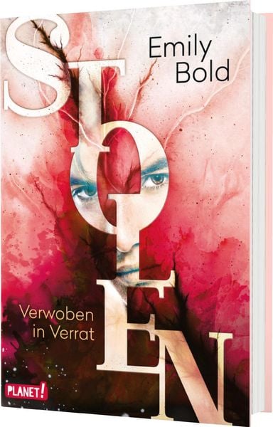 Stolen 2: Verwoben in Verrat, Gebundene Ausgabe von Emily Bold, Planet! in der Thienemann-Esslinger Verlag GmbH, 978-3-522-50660-1