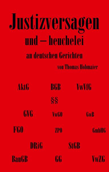 Produktbild: Justizversagen und Heuchelei an deutschen Gerichten