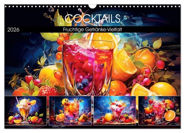 Cocktails. Fruchtige Getränke-Vielfalt (Wandkalender 2026 DIN A3 quer), CALVENDO Monatskalender